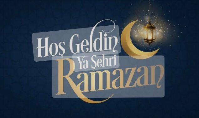 Hoşgeldin Ya-Şehri Ramazan